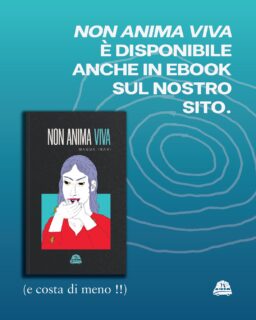 Combatti anche tu la deforestazione una copia fisica non acquistata alla volta. Cioè, non è che se la compri cartacea ci fa schifo anzi ti prego comprala cartacea, però hey, siamo nel XXI secolo, chi non vorrebbe un po’ di “Non anima viva” sul proprio dispositivo elettronico ??